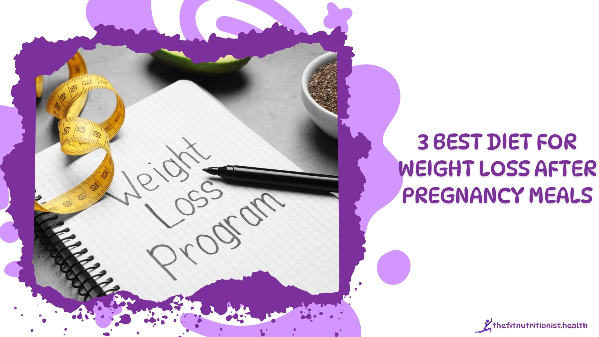 3 Best Diet for Weight Loss After Pregnancy Meals