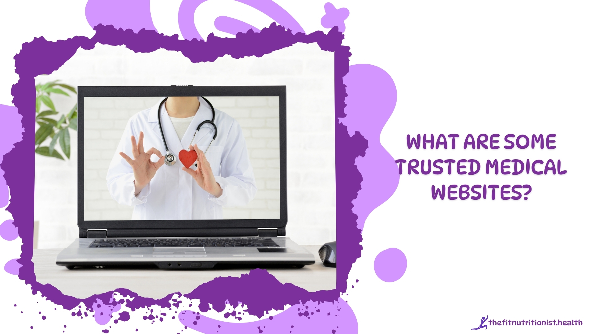 What Are Some Trusted Medical Websites?